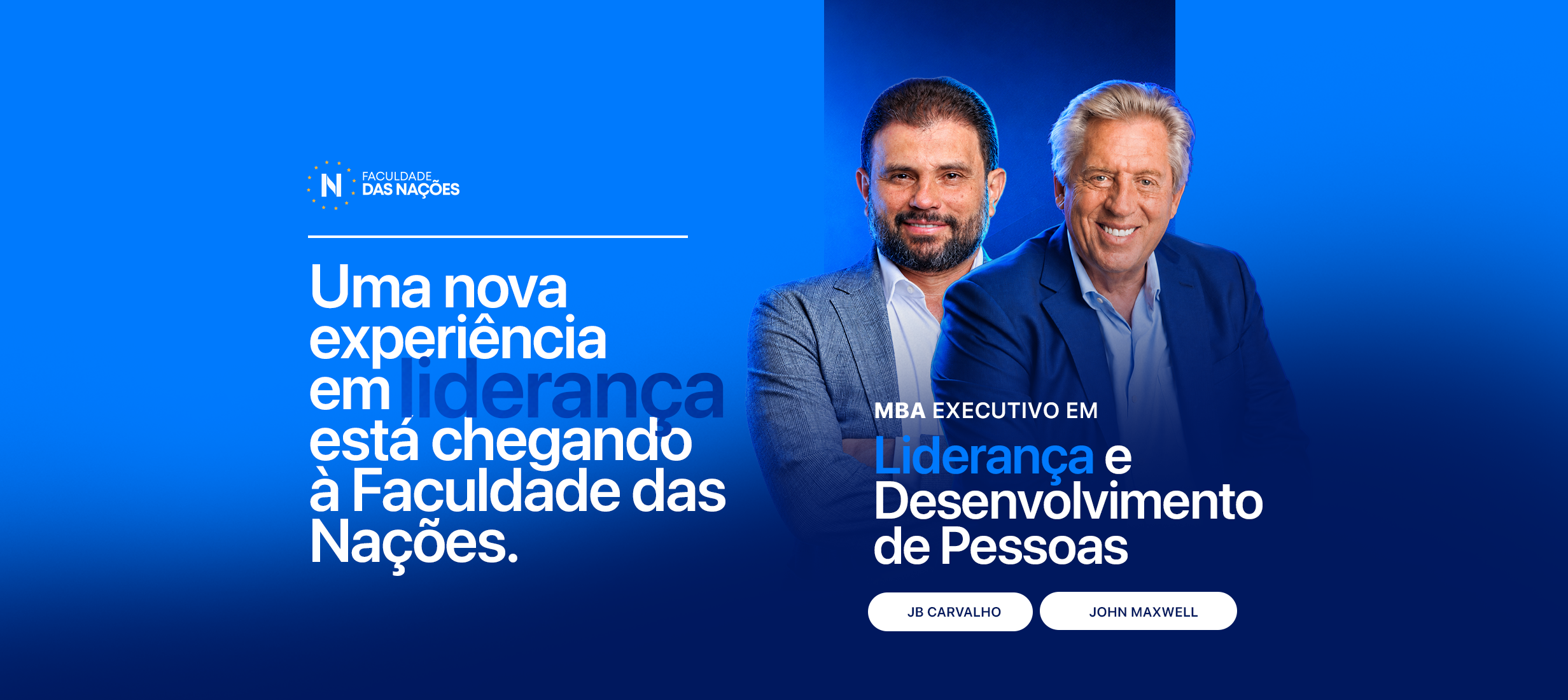 Uma nova experiência em liderança está chegando à Faculdade das Nações. MBA Executivo em Liderança e Desenvolvimento de Pessoas, com JB Carvalho e John Maxwell.